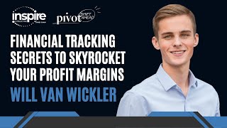 Financial Tracking Secrets to Skyrocket Your Profit Margins with Will Van Wickler [upl. by Novyert]