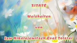 Zitate und Weisheiten von Lew Nikolajewitsch Graf Tolstoi liebe tolstoi video zitate weisheit [upl. by Anna-Maria232]