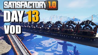 Satisfactory 10 DAY 13 Streamathon Compacted Coal Short Stream [upl. by Florance]