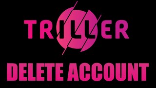 How to Delete Triller Account [upl. by Nref]