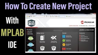 How To Create New Project With MPLAB X IDE  كورس برمجة ميكروكنترولر  خطوات انشاء مشروع جديد [upl. by Frieda]