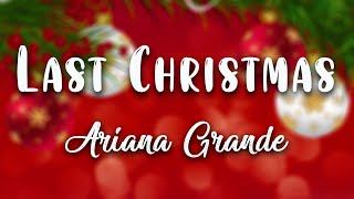 Ariana Grande  Last Christmas  Lyrics Video [upl. by Ennaed]