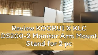 Review KOORUI X KLC DS2002 Monitor Arm Mount Stand for 2 pcs 17 inch to 32 inch Monitor [upl. by Qulllon]