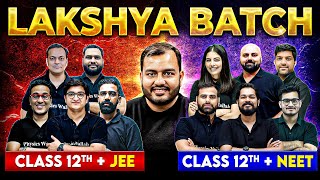 Class 12th 2025  NEW BATCHES  Lakshya JEE amp Lakshya NEET  ₹4800 for Complete Course 🔥 [upl. by Reave721]