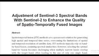 Adjustment of Sentinel 3 Spectral Bands With Sentinel 2 to Enhance the Quality of Spatio Temporally [upl. by Macknair]