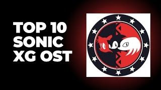 TOP 10 SONIC XG OST [upl. by Maryly530]