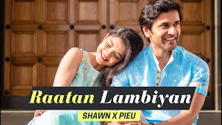 Raatan Lambiyan Dance Cover  Shawn x Pieu  Sidharth Malhotra  Kiara Advani [upl. by Sexela289]