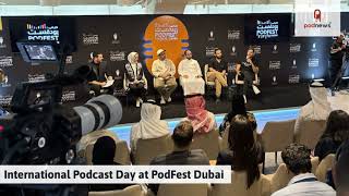 International Podcast Day at PodFest Dubai [upl. by Ecnerolf]