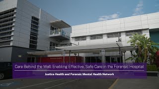 Care Behind the Wall Enabling Effective Safe Care in the Forensic Hospital [upl. by Nabalas]