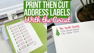 PRINT THEN CUT ADDRESS LABELS WITH CRICUT  STEP BY STEP BEGINNERS GUIDE [upl. by Cirederf463]