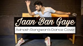 Jaan Ban Gaye  Khuda Haafiz  Vishal Mishra  Lyrical Dance Choreography  Avinash Rangwani [upl. by Carmina]