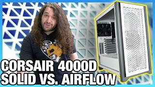 Corsair 4000D Airflow Case Review vs Solid Panel Thermals Noise amp Quality [upl. by Emmalynne]