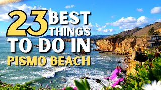 The 23 BEST Things To Do In Pismo Beach  Pismo Beach Travel Guide [upl. by Guyer]