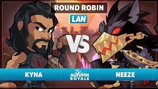 Kyna vs Neeze  Round Robin  Autumn Royale 2023  LAN 1v1 [upl. by Anua]