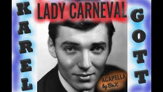 Karel Gott  Lady Carneval acapella mix  akordy [upl. by Iduj]