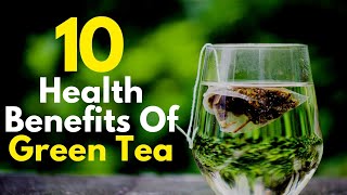 Why You Should Drink Green Tea  10 Health Benefits of Green Tea [upl. by Akit]