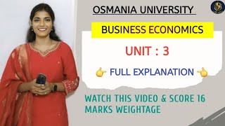 UNIT  3  BUSINESS ECONOMICS  FULL EXPLAINATION VIDEO  💯 PASS  SEM 5  OU‎shivanipallela [upl. by Gabie407]