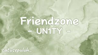 UN1TY  Friendzone  Lirik [upl. by Boigie]