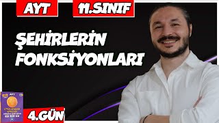 🌍 ŞEHİRLERİN FONKSİYONLARI KONU ANLATIMI 2025 🔴27 Günde AYT Coğrafya  4 🟡11sınıf coğrafya  4 [upl. by Ssac]