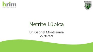 Nefrite Lúpica  Dr Gabriel Montezuma  220721 [upl. by Yenettirb575]