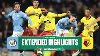 Manchester City vs Watford Extended Highlights  Carabao Cup  CBS Sports Golazo [upl. by Peggy]