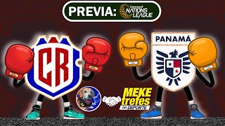 PREVIA Costa Rica vs Panamá MeketrefesDelDeporte  Nations League 2024  2025 [upl. by Nnaarual]