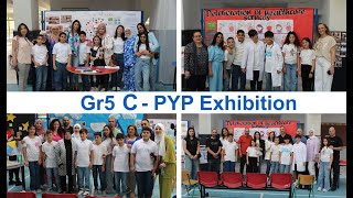 Gr 5 C  PYP Exhibition [upl. by Sremlahc]