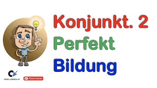 Konjunktiv 2 Bildung Perfekt Präteritum Plusquamperfekt [upl. by Hoffarth771]