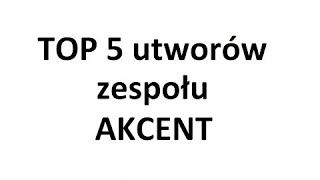 NAJWIĘKSZE HITY ZESPOŁU AKCENT Zenka Martyniuka  TOP 5 przebojów [upl. by Adoh]