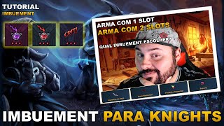 IMBUEMENT PARA KNIGHTS  TUTORIAL COMPLETO [upl. by Ariane]