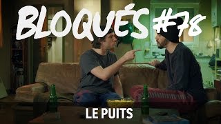 Bloqués 78  Le puits [upl. by Guibert]