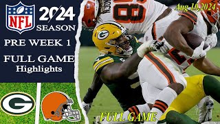 Green Bay Packers Vs Cleveland Browns  FULL GAME   Aug 102024  Preseason Game [upl. by Grussing108]