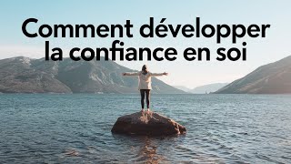 Comment Développer la Confiance en Soi [upl. by Bang805]