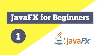 JavaFX Tutorial for Beginners  Introduction to JavaFX [upl. by Shandeigh]