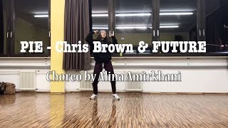 PIE  FUTURE ft Chris Brown  Choreo by Alina Khani [upl. by Demott]