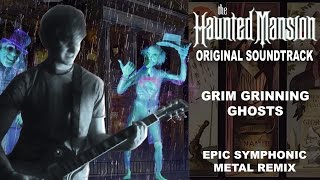 Grim Grinning Ghosts  Guitar Cover Haunted Mansion Symphonic Metal Tribute [upl. by Wohlert]