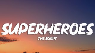 The Script  Superheroes Lyrics [upl. by Nodyroc48]