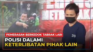 Polisi Dalami Keterlibatan Pihak Lain soal Kasus Pemerasan Bermodus Purapura Tertabrak [upl. by Omura]