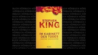 Im Kabinett des Todes 1v2 Roman Hörbuch von Stephen King [upl. by Windzer]