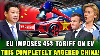 The EU Imposes a 45 Tariff on Chinese Electric Vehicles What Will Chinas Next Move Be [upl. by Auot782]