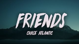 Chase Atlantic  Friends Lyrics [upl. by Anitnauq]