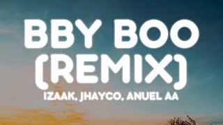 iZaak Jhayco Anuel AA  BBY BOO Remix LetraLyrics [upl. by Glovsky]