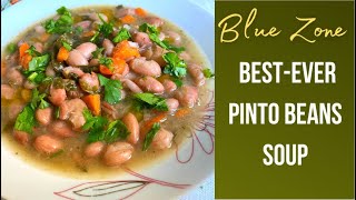 How to Make the BEST Pinto Beans Soup of Your Life  EASY BLUE ZONES RECIPES  Ikarian Diet [upl. by Euqinmod55]