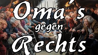 ▶️Omas gegen Rechts⚪️ Schlager Version Text von DePré [upl. by Melonie735]