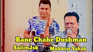 BANE CHAHE DUSHMAN ZAMANA HAMARA ❤️🎤 MUKHTAR SAHABSALIMJSK mohammedrafi kishorekumar viral [upl. by Oleusnoc]