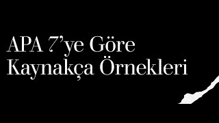 APA 7YE GÖRE KAYNAKÇA GÖSTERİMİ  KAYNAKÇAYA MAKALE KİTAP VE TEZ YAZIMI [upl. by Cantone]