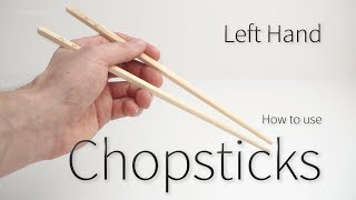 How to use Chopsticks  with your Left Hand [upl. by Kato]