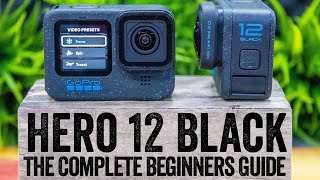 GoPro Hero 12 The Complete Beginners Guide [upl. by Nagar]