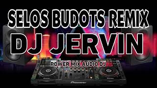 SELOS BUDOTS REMIX  DJ JERVIN  PMA DJS  TEAM UNITY [upl. by Kentigerma577]