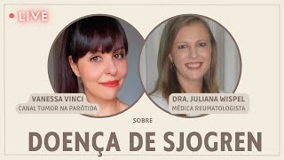 Live com dra Juliana Wispel médica reumatologista sobre Doença de sjogren sindrome de sjogren [upl. by Hatfield392]